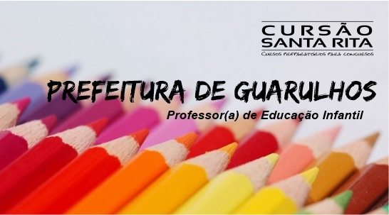 Prefeitura de Guarulhos - Professor de Educação Infantil